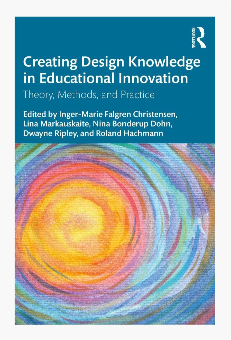 Creating Design Knowledge in Educational Innovation: Theory, Methods and Practice